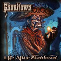 Ghoultown : Life After Sundown